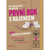 200 tajných triků pro báječný první rok s kojencem