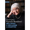 Můj život s Václavem a Chartou - Michal, Bendová Kamila Stehlík