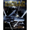 Boeing B-29 Superfortress Vol. II : American Bomber Aircraft in World War II