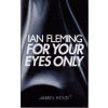 For Your Eyes Only (James Bond 007) - Ian Fleming