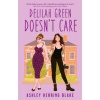 Delilah Green Doesn't Care - Ashley Herring Blake, Piatkus Books