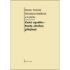 Česká republika trendy ohrožení příležitosti - Mašková Miroslava;Potůček Martin;a kolektiv