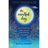 The Mindful Day: How to Find Focus, Calm, and Joy from Morning to Evening (Cameron Laurie)