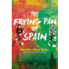 The Frying Pan of Spain: Sevilla V Real Betis: Spain's Hottest Football Rivalry (Millar Colin)