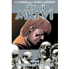Živí mrtví Život plný utrpení - Robert Kirkman