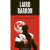 Krev je můj chleba - Laird Barron