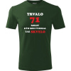 Fľašovo zelené tričko trvalo 71 rokov - darček k 71 narodeninám pre deda L