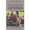 Toto je skutočná Afrika