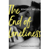 The End of Loneliness: The International Bestseller