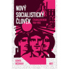 Nový socialistický člověk - Československo 1948–1956 - Denisa Nečasová