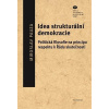 Idea strukturální demokracie. Politická filosofie na principu respektu k Řádu skutečnosti