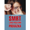 Smrt jako poslední překážka - Krsistýna Čtvrtlíková
