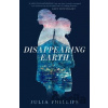 Disappearing Earth - Julia Phillips