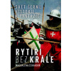 Rytíři bez krále - Svět šermu, historie a fantazie - Zemanová Magdaléna