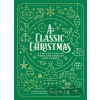 A Classic Christmas - Charles Dickens, Louisa May Alcott, Hans Christian Andersen