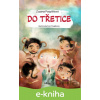 E-kniha Do třetice - Zuzana Pospíšilová, Eva Chupíková (ilustrátor)