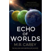 Echo of Worlds - M. R. Carey, Little, Brown Book Group