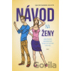 Návod na ženy - Dana-Sofie Šlancarová, Erik Hutter