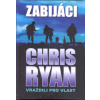 Zabijáci - Vraždili pro vlast - Chris Ryan