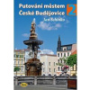 Putování městem České Budějovice - Jan Schinko