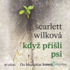 Když přišli psi - Scarlett Wilková - online doručenie