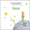 Štěstí - Nejkrásnější ci… (Antoine de Saint-Exupéry)