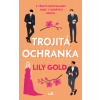 Trojitá ochranka - Lily Gold
