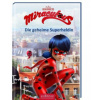 Miraculous - Die geheime Superheldin (Miraculous 1)