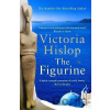 The Figurine: Escape to Athens and breathe in the sea air in this captivating novel - Victoria Hislopová