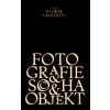 Fotografie, socha, objekt - Tomáš Dvořák