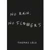 No Rain, No Flowers