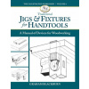 Traditional Jigs & Fixtures for Handtools