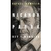 Nicanor Parra, Rey Y Mendigo / Nicanor Parra. King and Beggar (Brožovaná)