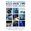Blu-ray Eric Clapton - PLANES, TRAINS AND ERIC