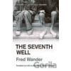 Seventh Well, The - Fred Wander