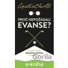 E-kniha Proč nepožádali Evanse? - Agatha Christie