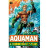 Aquaman A Celebration of 75 Years
