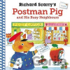 Richard Scarry´s Postman Pig and His Busy Neighbours - Richard Scarry