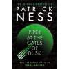 Piper at the Gates of Dusk - Patrick Ness, Walker Books Ltd