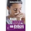 Najít recept na štěstí - Barbora Robošová