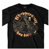 Pánské motorkářské tričko Choppers 'til you die, vel. L,XL a XXL