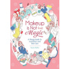 Makeup Is Not (Just) Magic: A Manga Guide to Cosmetics and Skin Care