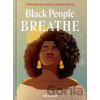Black People Breathe - Zee Clarke