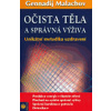 Očista těla a správná výživa - Malachov Gennadij P.