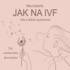 Jak na IVF - Nina Aderito