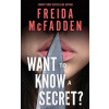 Want to Know a Secret? - McFadden Freida