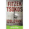 E-kniha Izolovaní - Sebastian Fitzek, Michael Tsokos
