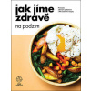 Jak jíme zdravě na podzim - Průvodce zdravým podzimem s 94 sezónními recepty