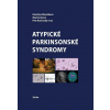 Atypické parkinsonské syndromy - Martin Bareš, Petr Kaňovský, Kateřina Menšíková