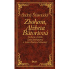Zbohom, Alžbeta Bátoriová - Andrej Štiavnický